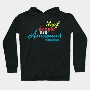 Deaf People Are The Awesome Through Their Abilities Hoodie